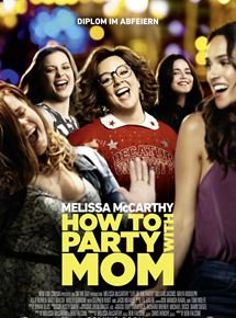 How To Party With Mom Stream Deutsch How To Party With Mom Stream Deutsch
